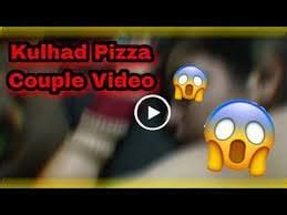 kulhad pizza video nude|Kulhad Pizza all MMS Videos in HD